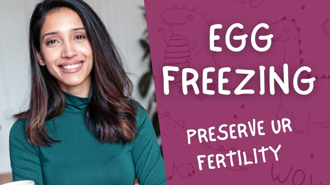 Breaking barriers : what you need to know about social egg freezing